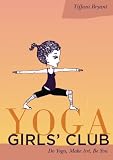 Yoga Girls' Club by Tiffani Bryant