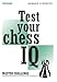 Test Your Chess IQ: Master Challenge by August Livshitz