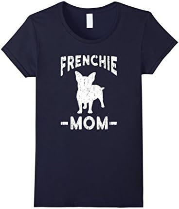 Womens Frenchie Mom French Bulldog T-Shirt Frenchie clothes Medium Navy