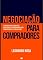 Livro Negociação para compradores : Segredos para conquistar resultados extraordinários com fornecedores e stakeholders