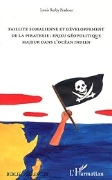 Faillite somalienne et développement de la piraterie