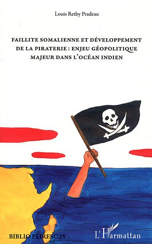 Faillite somalienne et développement de la piraterie