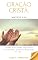 Livro Oração Cristã.: Mateus 6.10: Venha o teu reino, seja feita a tua vontade, assim na terra como no céu. (Viver cristão)