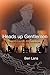 Heads Up Gentlemen: A Life of Action and Adventure by 