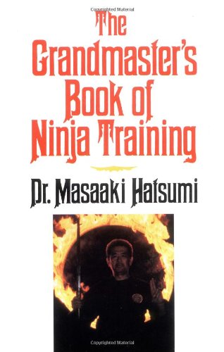 [B.o.o.k] The Grandmaster's Book of Ninja Training<br />W.O.R.D