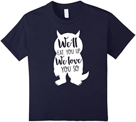 Kids We'll Eat You Up We Love You So Shirt 10 Navy