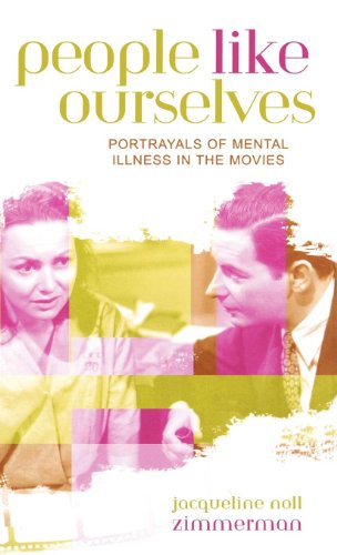 People Like Ourselves: Portrayals of Mental Illness in the Movies (Studies in Film Genres Book 3)