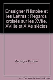 Enseigner l'histoire et les lettres