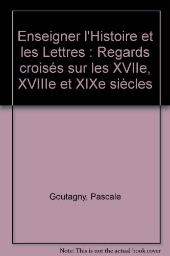 Enseigner l'histoire et les lettres