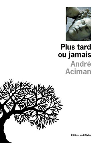 plus tard ou jamais