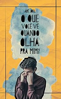 Livro O que você vê quando olha pra mim?