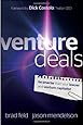 Venture Deals: Be Smarter Than Your Lawyer and Venture Capitalist