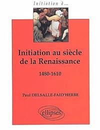 Initiation au siècle de la Renaissance