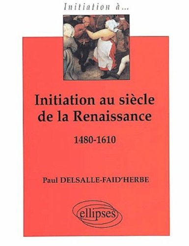 Initiation au siècle de la Renaissance