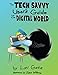 The Tech Savvy User's Guide to the Digital World: Second Edition by Lori Getz
