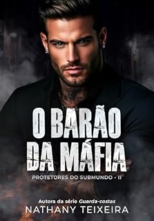 Livro O Barão da Máfia (Protetores do Submundo Livro 2)