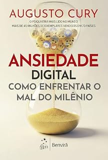 Livro Ansiedade Digital: Um Guia Para Entender e Enfrentar o Mal do Milênio