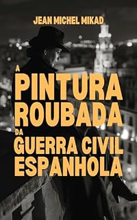 Livro A pintura roubada da Guerra Civil Espanhola