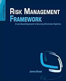 Risk Management Framework: A Lab-Based Approach to Securing Information Systems