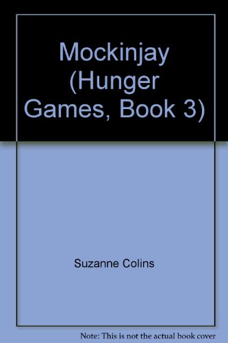 Mockinjay (Hunger Games, Book 3)