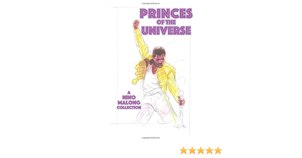 Princes Of The Universe A Nino Malong Collection Malong Mr Nino Kirkland Jr Mr James T Amazon Com Books