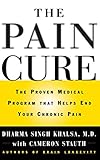 The Pain Cure: The Proven Medical Program That Helps End Your Chronic Pain by Dharma Singh Khalsa MD, Cameron Stauth