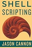 Shell Scripting: How to Automate Command Line Tasks Using Bash Scripting and Shell Programming