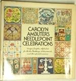 Carolyn Ambuter's Needlepoint Celebrations by