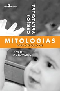 Livro Mitologias para o Século XXI: Facultas Characteristica