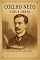 Livro Coelho Neto - A Palavra como Arte: Uma Viagem pela Vida e Obras de um Mestre da Literatura Brasileira