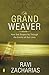 The Grand Weaver: How God Shapes Us Through the Events of Our Lives