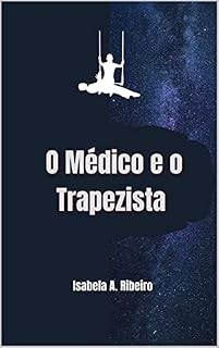 Livro O Médico e o Trapezista