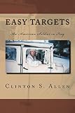 Easy Targets: An American Soldier in Iraq by Clinton Allen