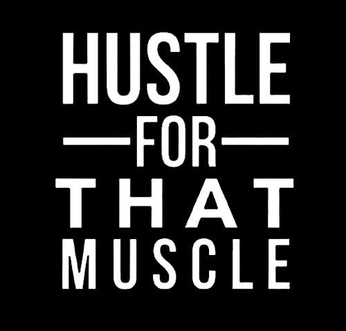 Hustle for That Muscle Gym Decal Vinyl Sticker Makarios LLC |Cars Trucks Vans Walls Laptop MKR| White |3.5 x 5.5 in|MKR108
