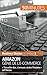 Amazon, génie de l'e-commerce: « Travailler dur, s'amuser, écrire l'histoire » Jeff Bezos (Business Stories) (French Edition) by Myriam M'Barki