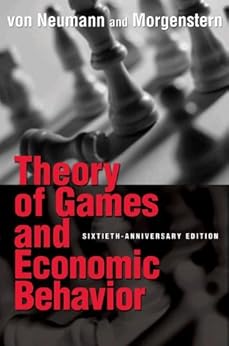 Theory of Games and Economic Behavior (Princeton Classic Editions) by [Neumann, John von, Oskar Morgenstern]
