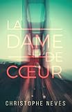 LA DAME DE CŒUR (French Edition) by Christophe Neves