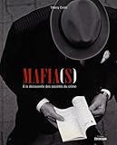 Mafias(s) : A la découverte des sociétés du crime by 