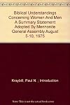 Biblical Understandings Concerning Women And Men A Summary Statement Adopted By Mennonite General Assembly August 5-10, 1975