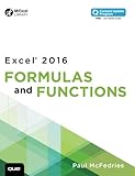 Excel 2016 Formulas and Functions (includes Content Update Program) (MrExcel Library)