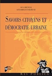 Savoirs citoyens et démocratie urbaine