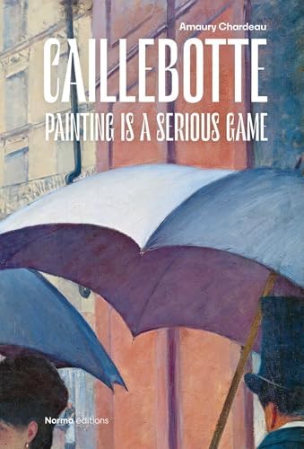 Gustave Caillebotte: The Painter's Eye: Morton, Mary, Shackelford