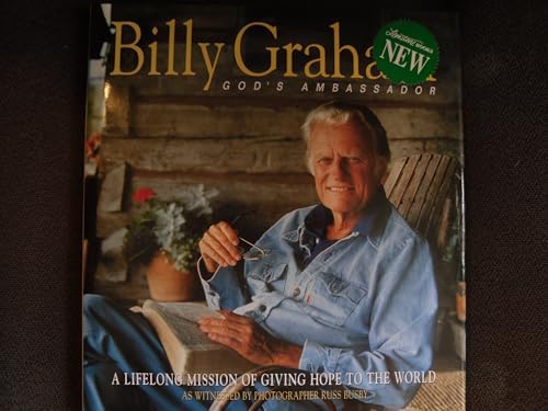 Billy Graham, God's Ambassador: A Celebration of His Life and