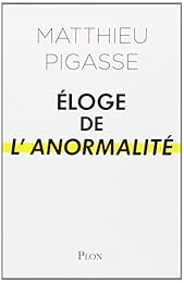 Éloge de l'anormalité