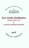 Les Trois Ecritures : Langue, nombre, code by 