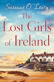 The Lost Girls of Ireland: A heart-warming and feel-good page-turner set in Ireland (Starlight Cottages Book 1