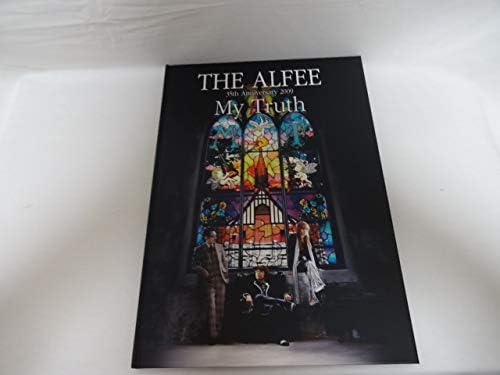 Amazon アルフィー パンフレット The Alfee 35th Anniversary 09 My Truth ２００９年１０月１日 １２月２９日 日本武道館 他 ジ アルフィー 桜井賢 坂崎幸之助 高見沢俊彦 さくらい まさる さかざき こうのすけ たかみざわ としひこ コンサート ライブ ツアー 公演