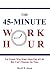 The 45-Minute Work Hour: For People that Want More Out of Life But Can't Manage the Time - Book by Lemonade Dave Justus