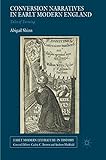 Abigail Shinn, "Conversion Narratives in Early Modern England: Tales of Turning" (Palgrave Macmillan, 2018)