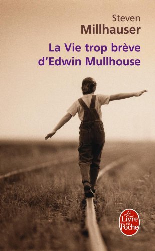 La  vie trop brève d'Edwin Mullhouse, écrivain américain, 1943-1954, par Jeffrey Cartwright